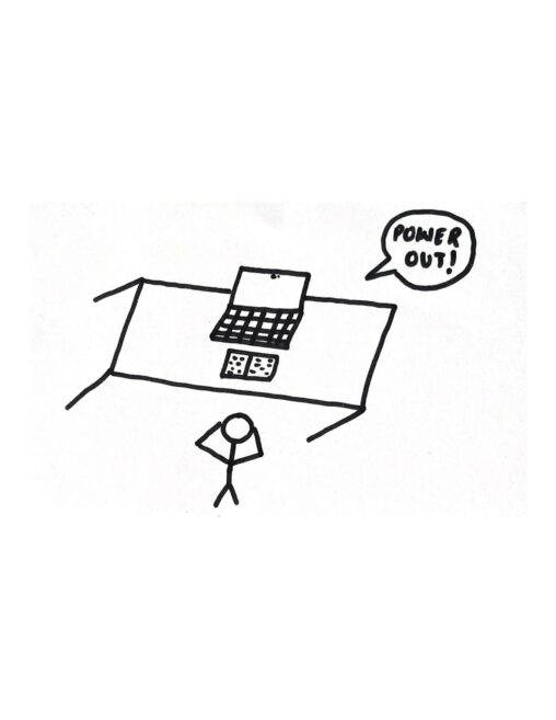 A stick figure standing in front of a table with a computer on it and says power out.